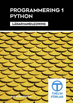 Programmering 1 med Python - Lärarhandledning 3e upplagan