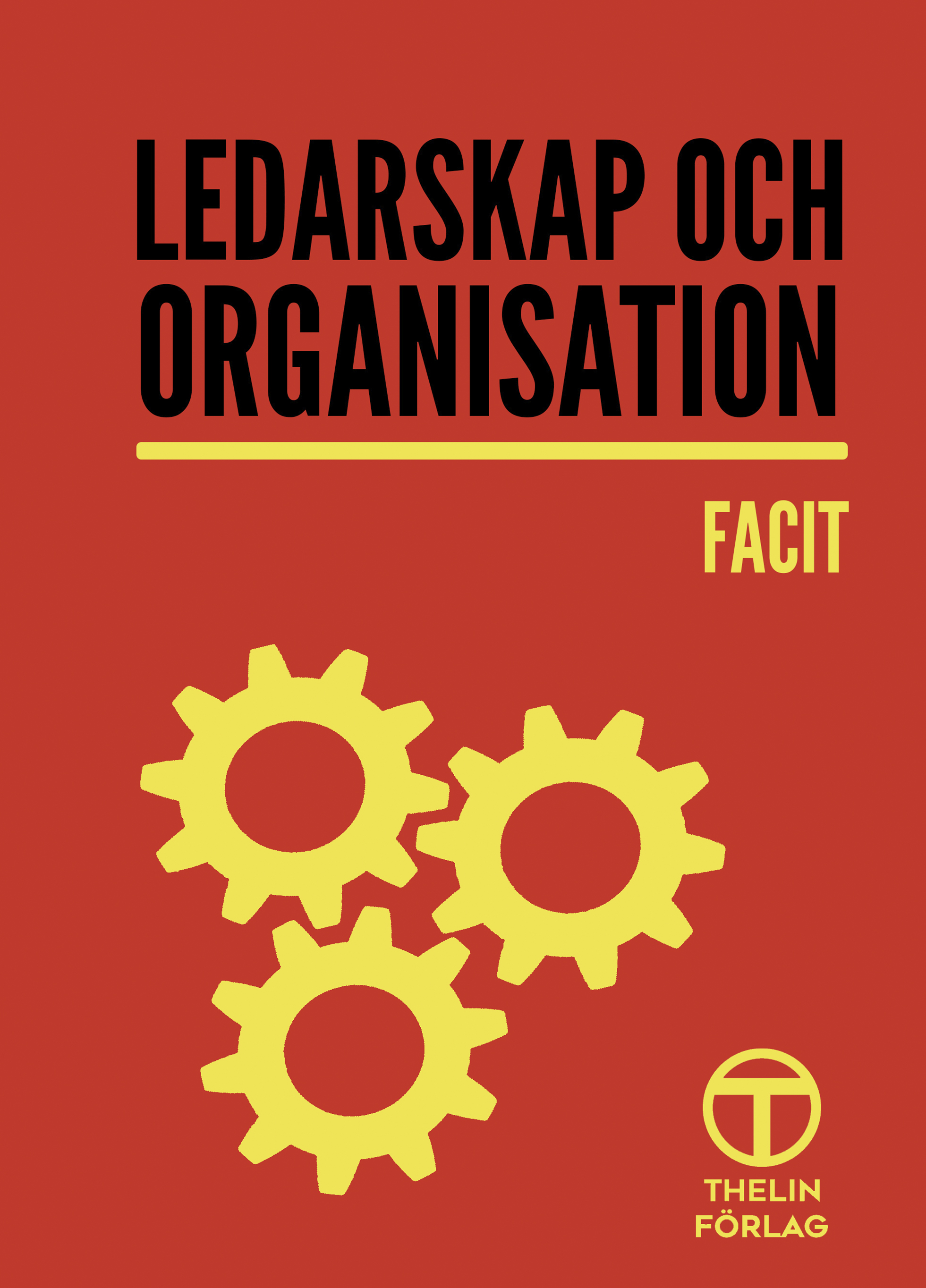 Ledarskap och organisation - Facit