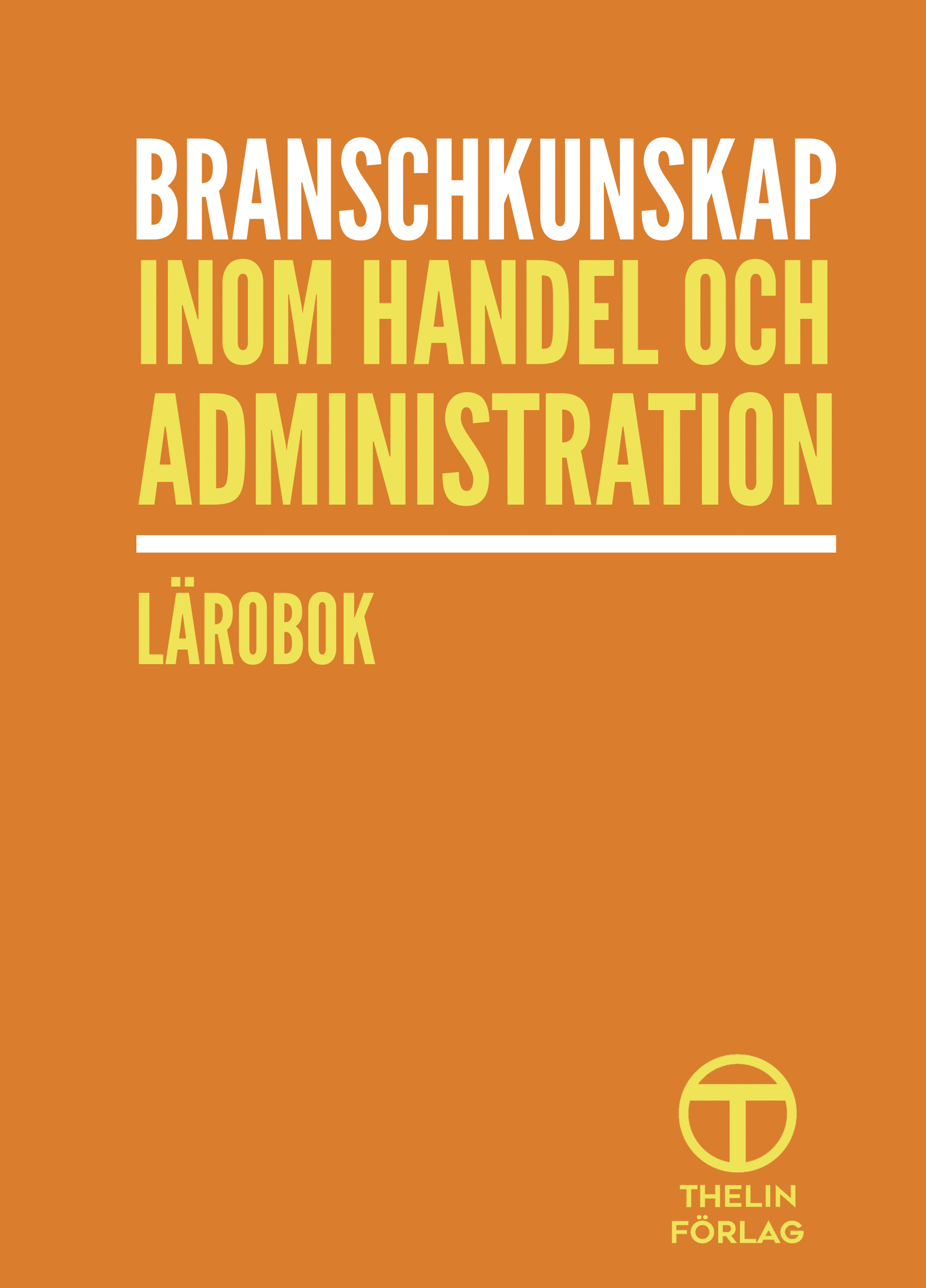 Branschkunskap inom handel och administration - Lärobok