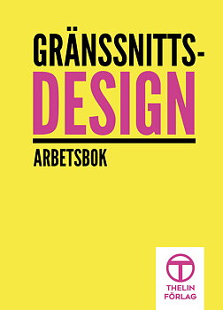 Gränssnittsdesign - Arbetsbok