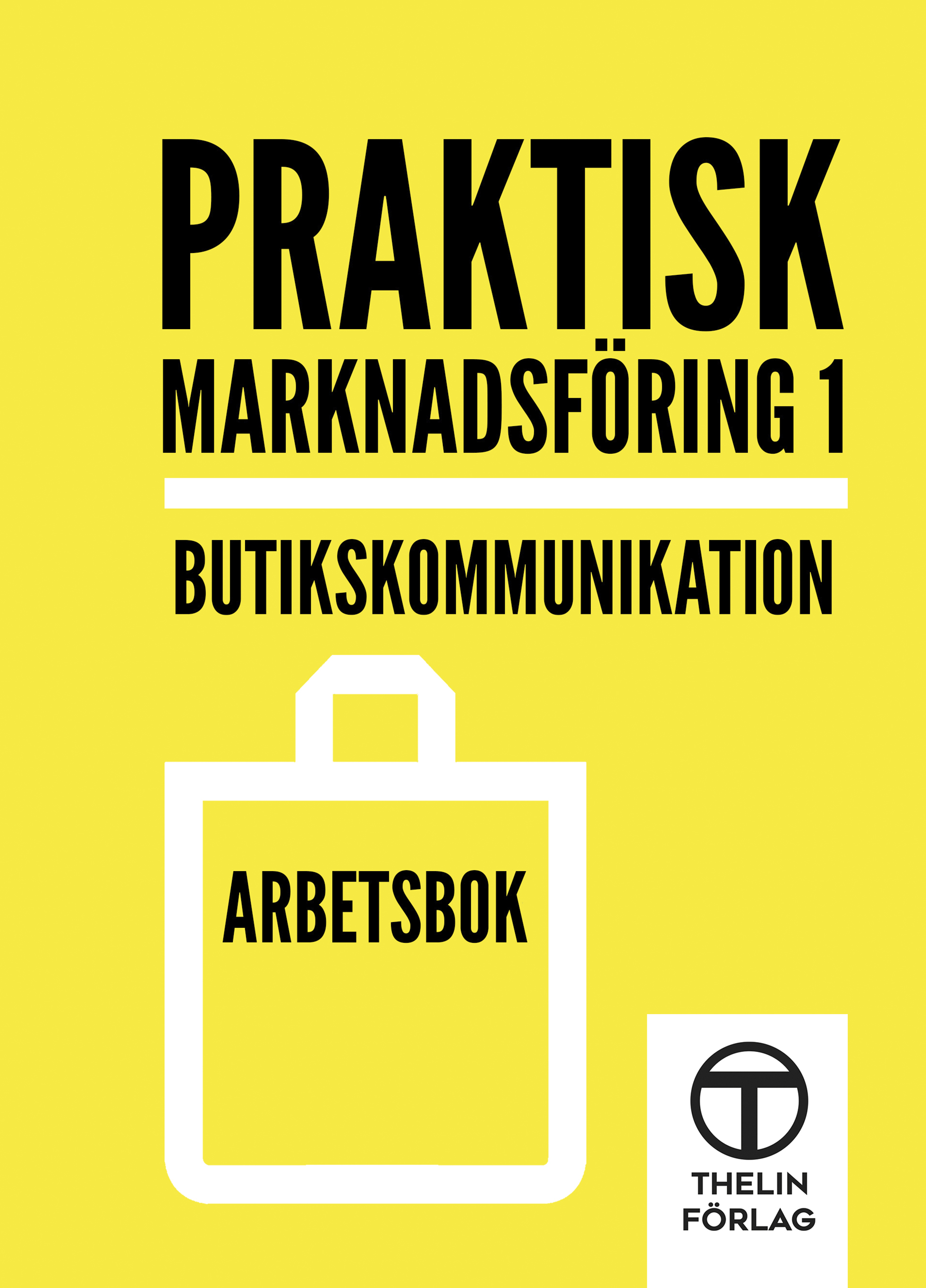 Praktisk marknadsföring 1 - Arbetsbok