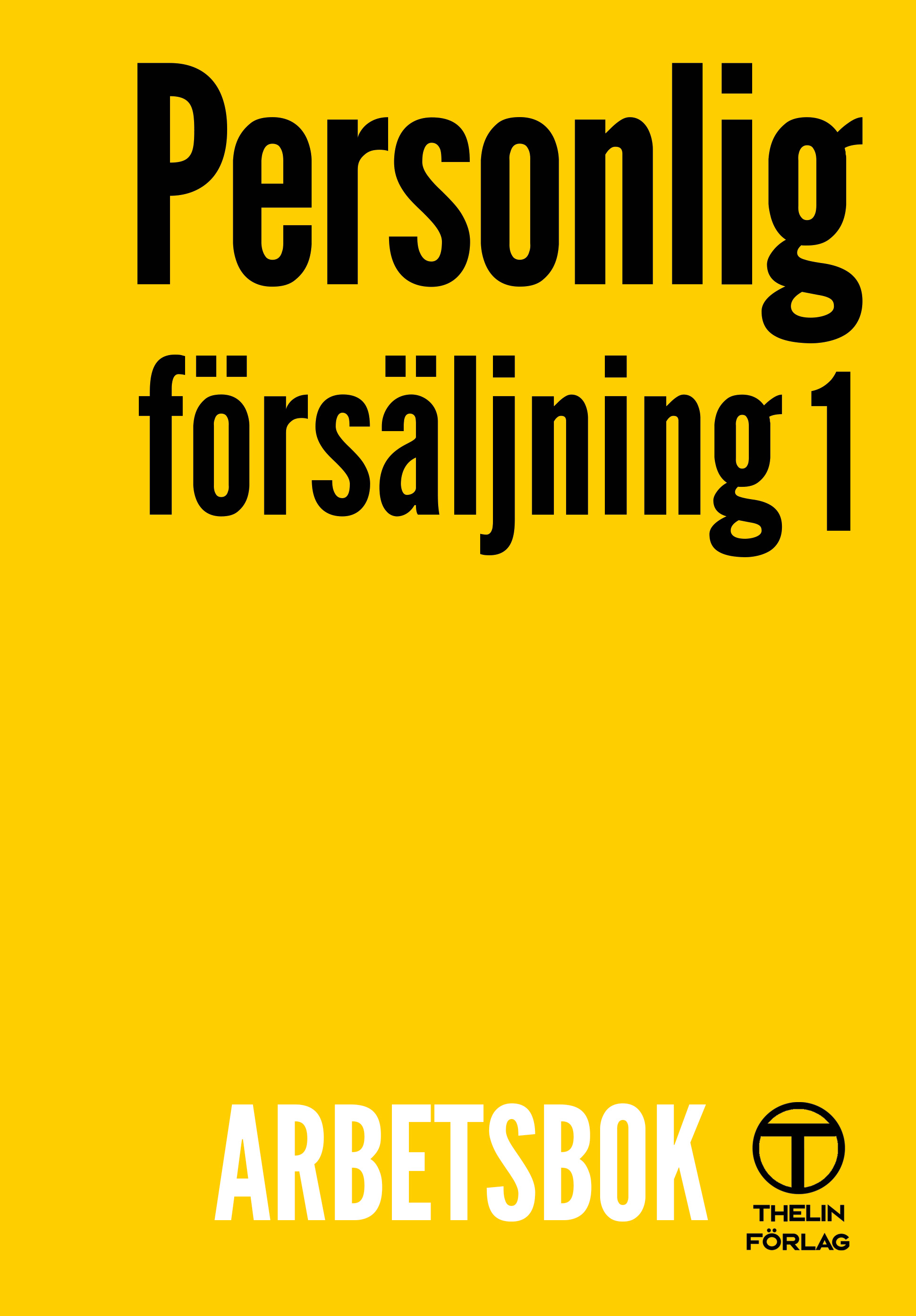 Personlig försäljning 1 - Arbetsbok andra upplagan