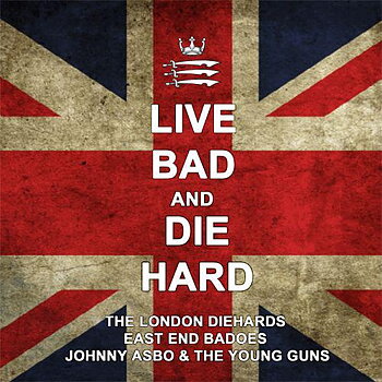 CD "Live Bad and Die Hard" 2013
