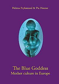 The Blue Goddess Mother culture in Europe