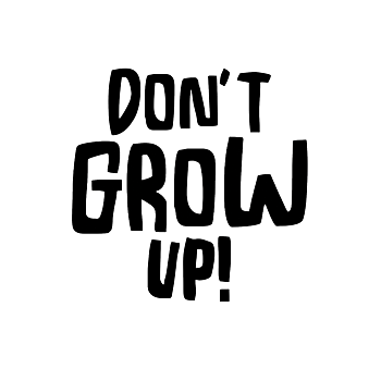 Don´t grow up  - Mini Poster