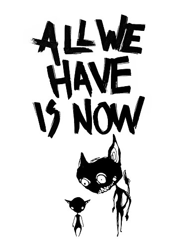 All We Have Is Now - Poster