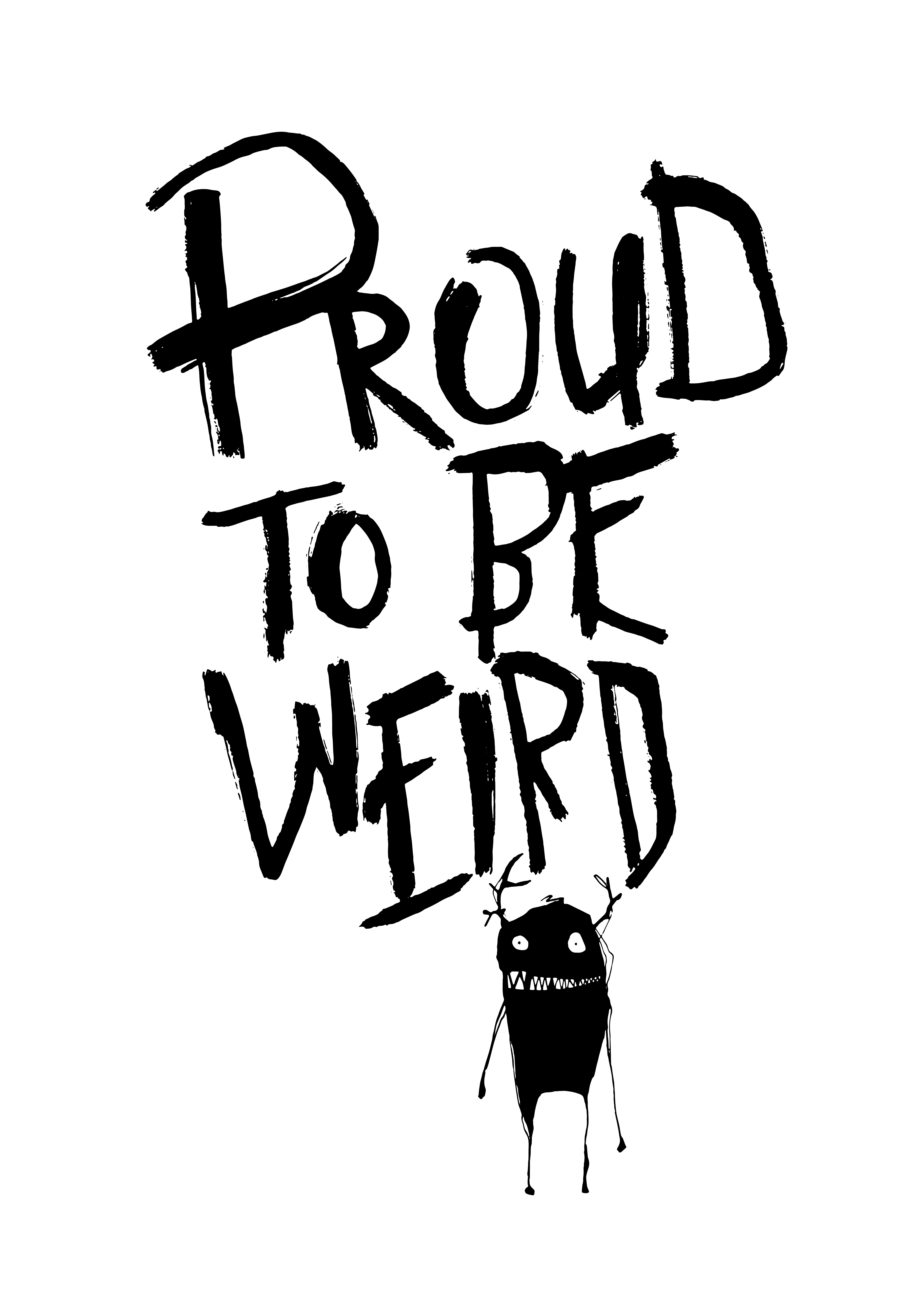Proud To Be Weird - Poster - 2