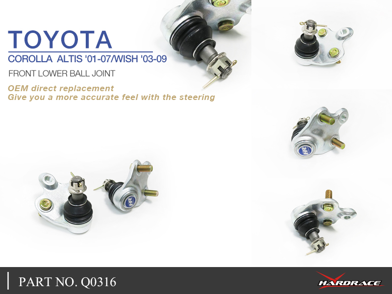 TOYOTA COROLLA ALTIS '01-07/WISH '03-09
FRONT LOWER BALL JOINT,OE TYPE - 2PCS/SET