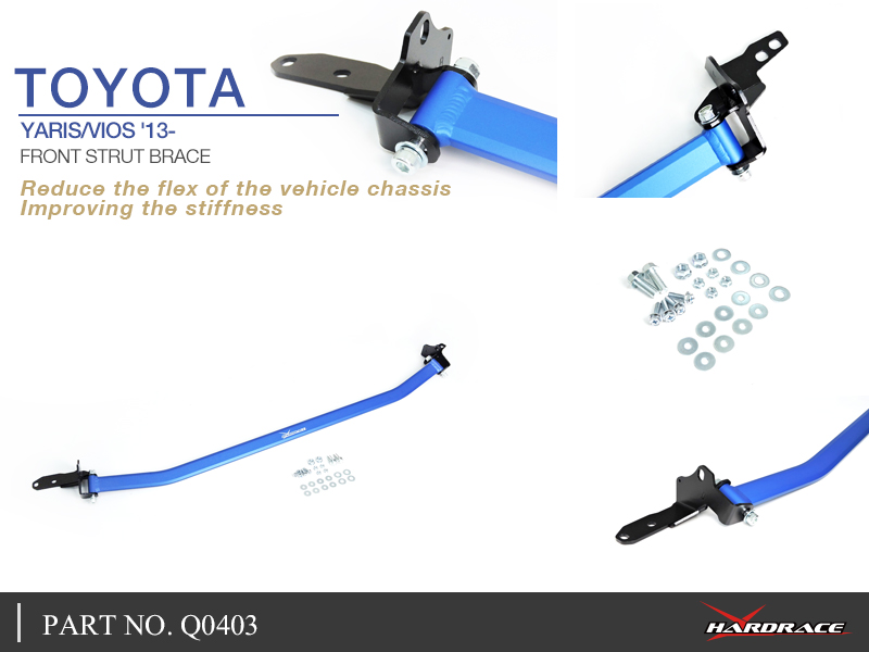 TOYOTA YARIS/VIOS '13-
FRONT STRUT BRACE - 1PCS/SET