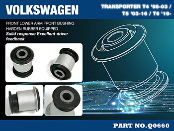 VOLKSWAGEN T4 '98-03 /T5 '03-16 /T6 '16-
FRONT LOWER ARM - FRONT BUSHING
(HARDEN RUBBER) - 2PCS/SET