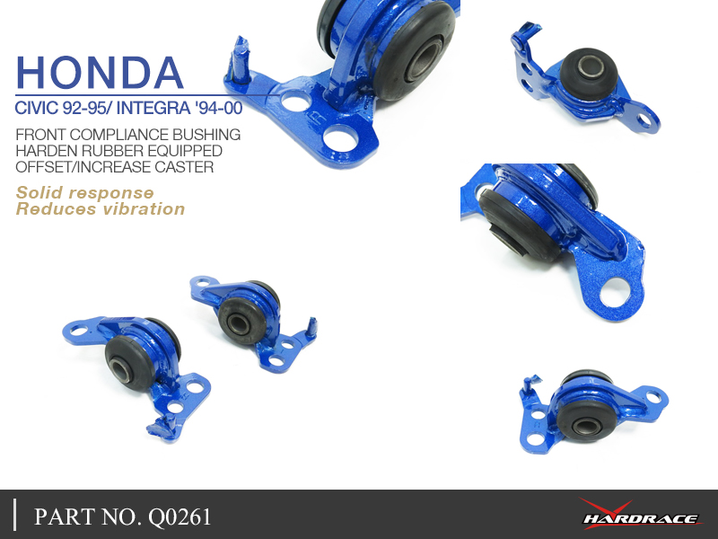 HONDA CIVIC 92-95/ INTEGRA '94-00 
FRONT COMPLIANCE BUSHING
(HARDEN RUBBER) OFFSET/INCREASE CASTER - 2PCS/SET