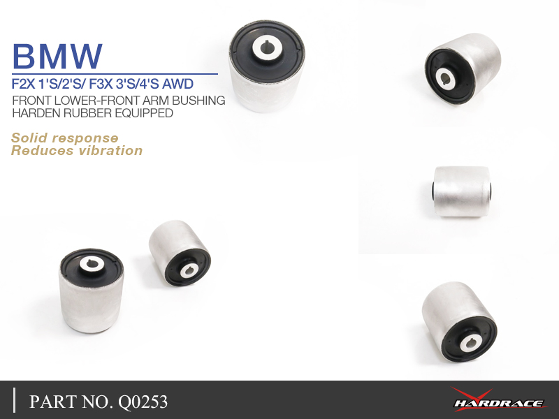 BMW F2X 1'S/2'S/ F3X 3'S/4'S AWD 
FRONT LOWER-FRONT ARM(CURVE ARM)
BUSHING (HARDEN RUBBER) - 2PCS/SET