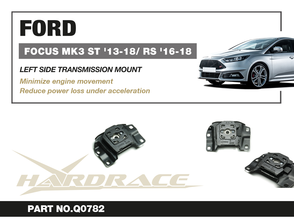 FORD FOCUS ST '13-18/ RS '16-18
LEFT ENGINE MOUNT,TRANSMISSION - 1PCS/SET