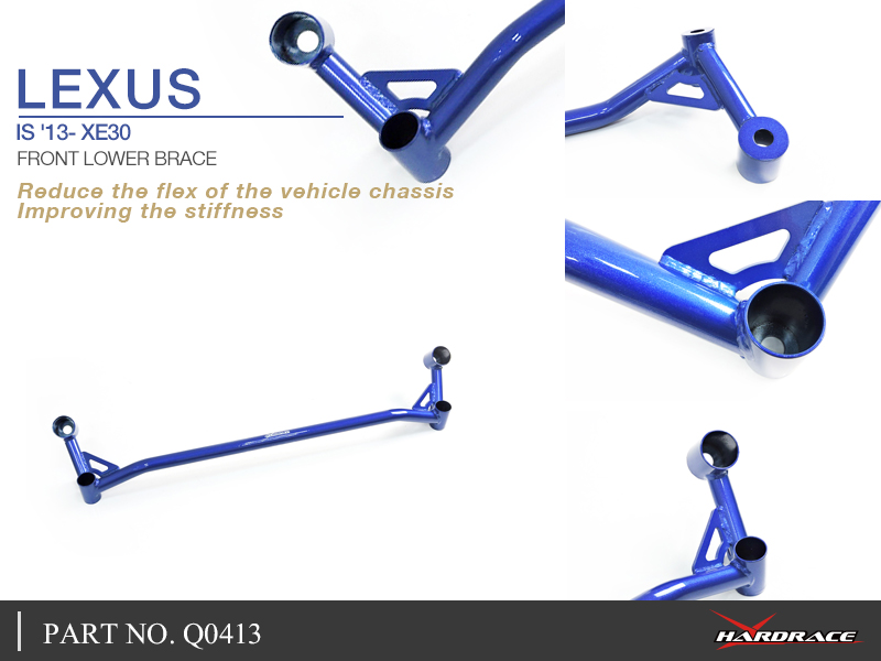 LEXUS IS '13- XE30
FRONT LOWER BRACE - 1PCS/SET