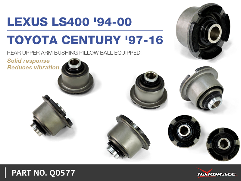 LEXUS LS400 '94-00/ TOYOTA CENTURY '97-16 
REAR UPPER ARM BUSHING
(PILLOW BALL) - 4PCS/SET