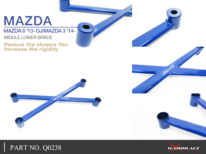 MAZDA 6 '13- GJ/MAZDA 3 '14-
MIDDLE LOWER BRACE - 1PCS/SET