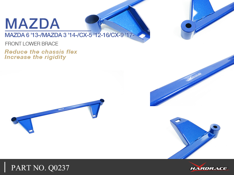 MAZDA 6 '13-/MAZDA 3 '14-18/CX-5 '12-/CX-9 '17-
Främre LOWER BRACE - 1 St/Sats