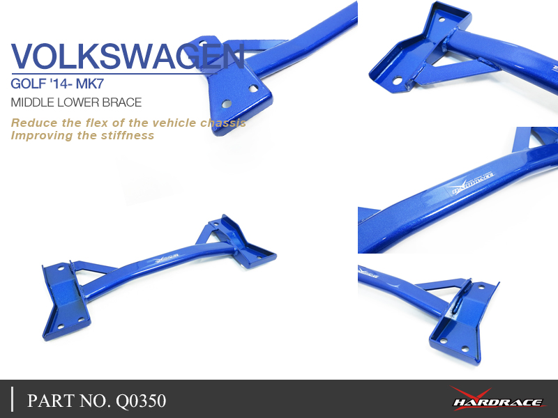 VOLKSWAGEN GOLF '14- MK7
MIDDLE LOWER BRACE - 1PCS/SET