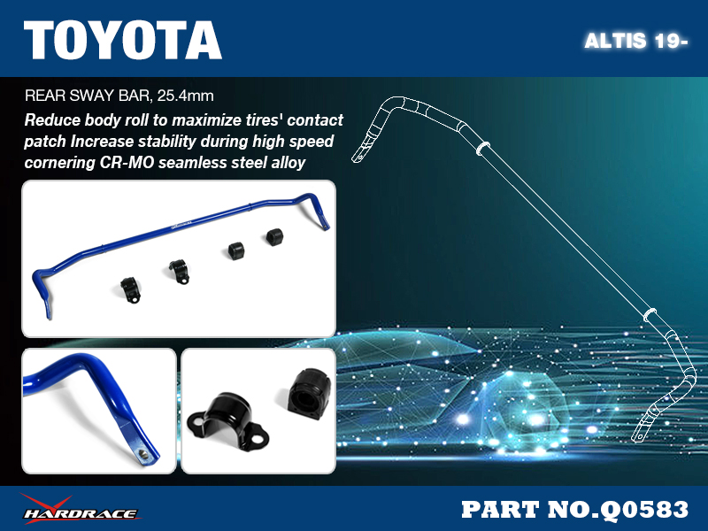 TOYOTA ALTIS 19-
REAR SWAY BAR, 25.4mm - 5PCS/SET