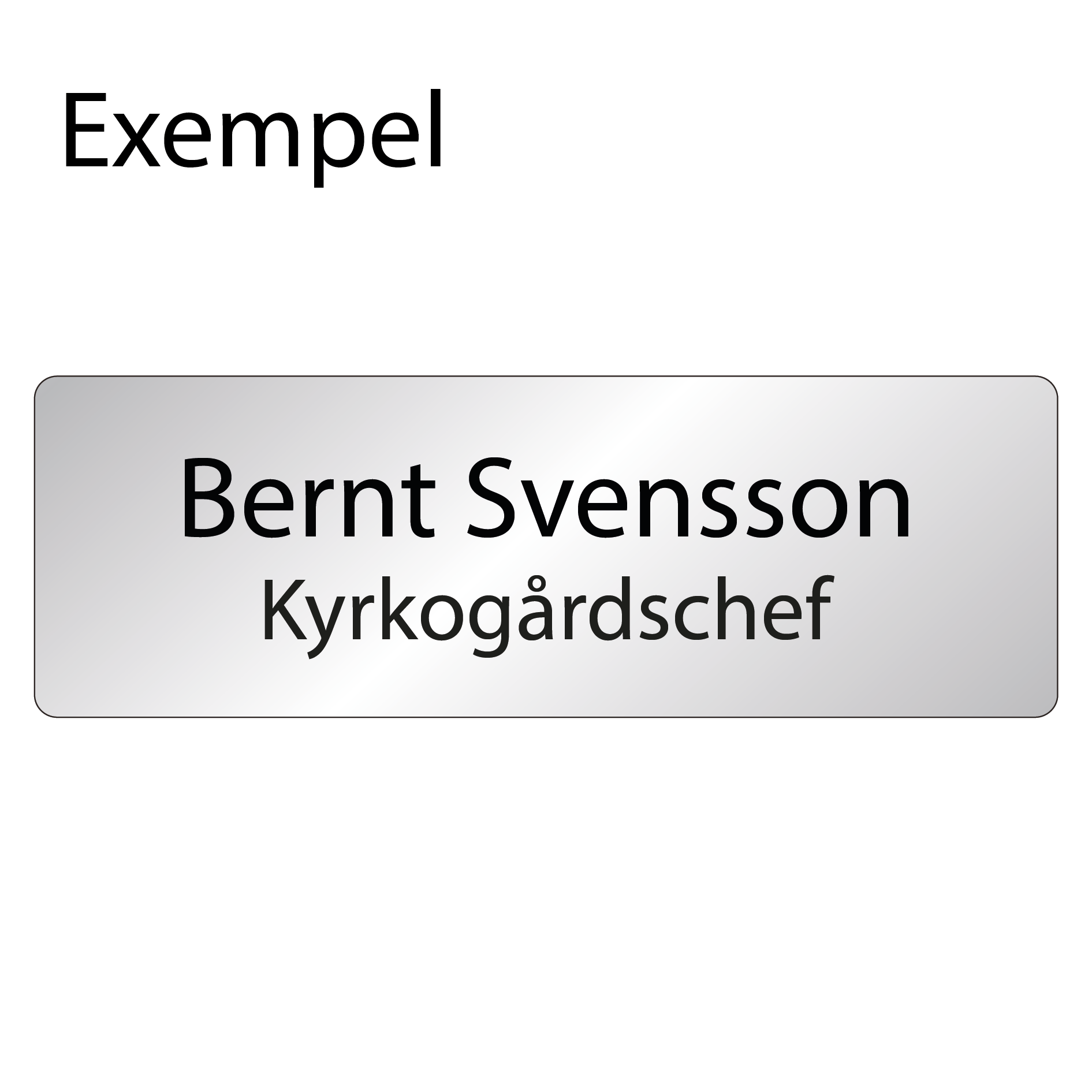 Skylt med egen text – Valfri text på aluminium - 2
