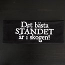 "Det bästa ståndet är i skogen" Pannband