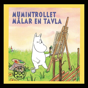 MUMINTROLLET MÅLAR EN TAVLA MOOMIN - P70