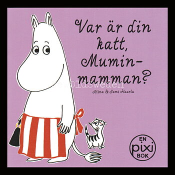 VAR ÄR DIN KATT, MUMIN-MAMMAN? MOOMIN - P70