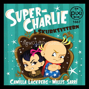 SUPER-CHARLIE & SKURKSYSTERN PIXI-BOK 1667 - P98