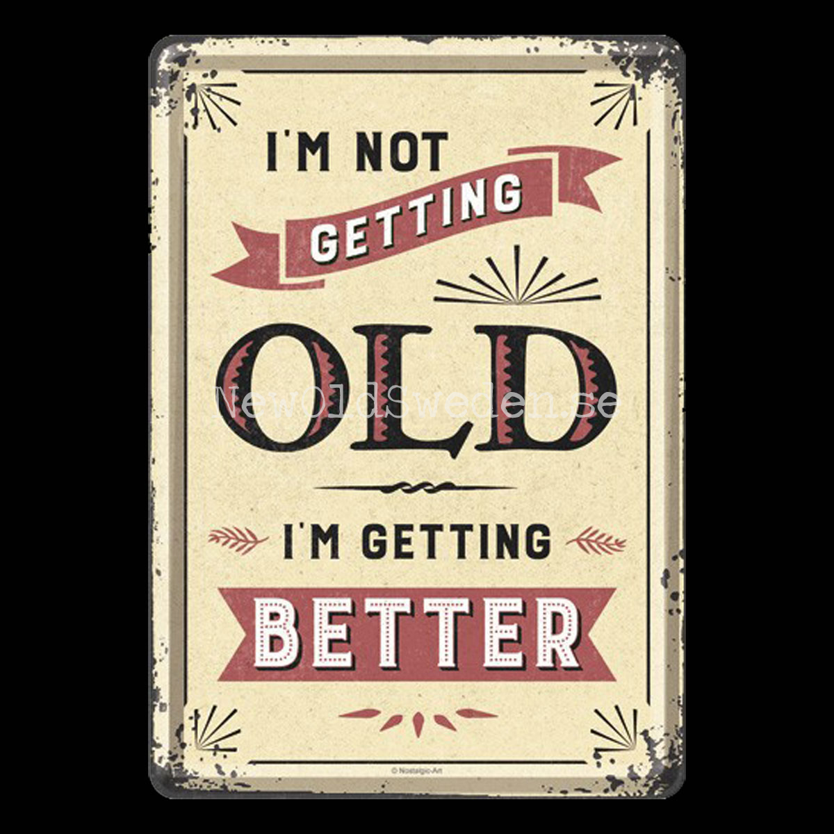 I´M NOT GETTING OLD . . .  - METAL CARD T5