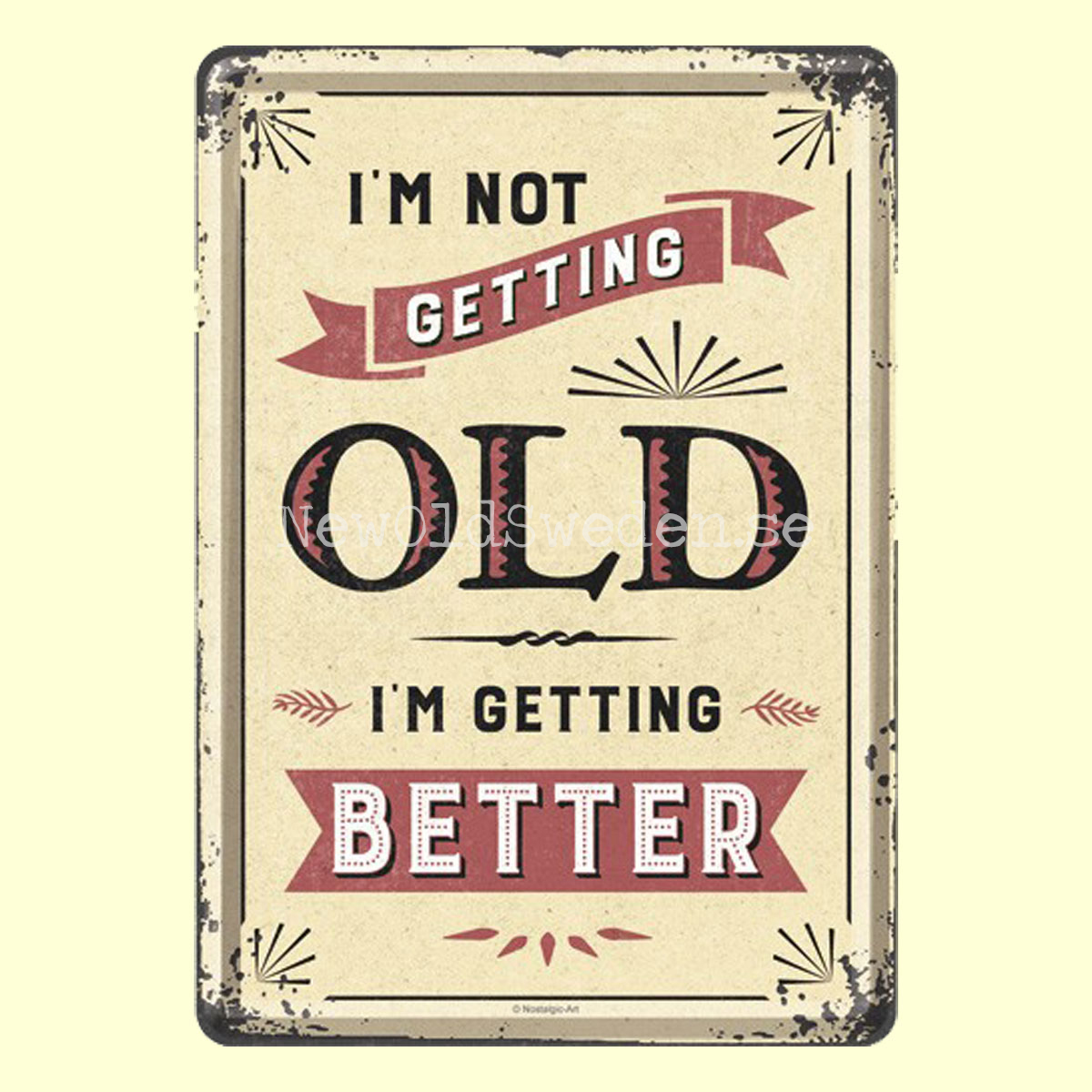 I´M NOT GETTING OLD . . .  - METAL CARD T5 - 5
