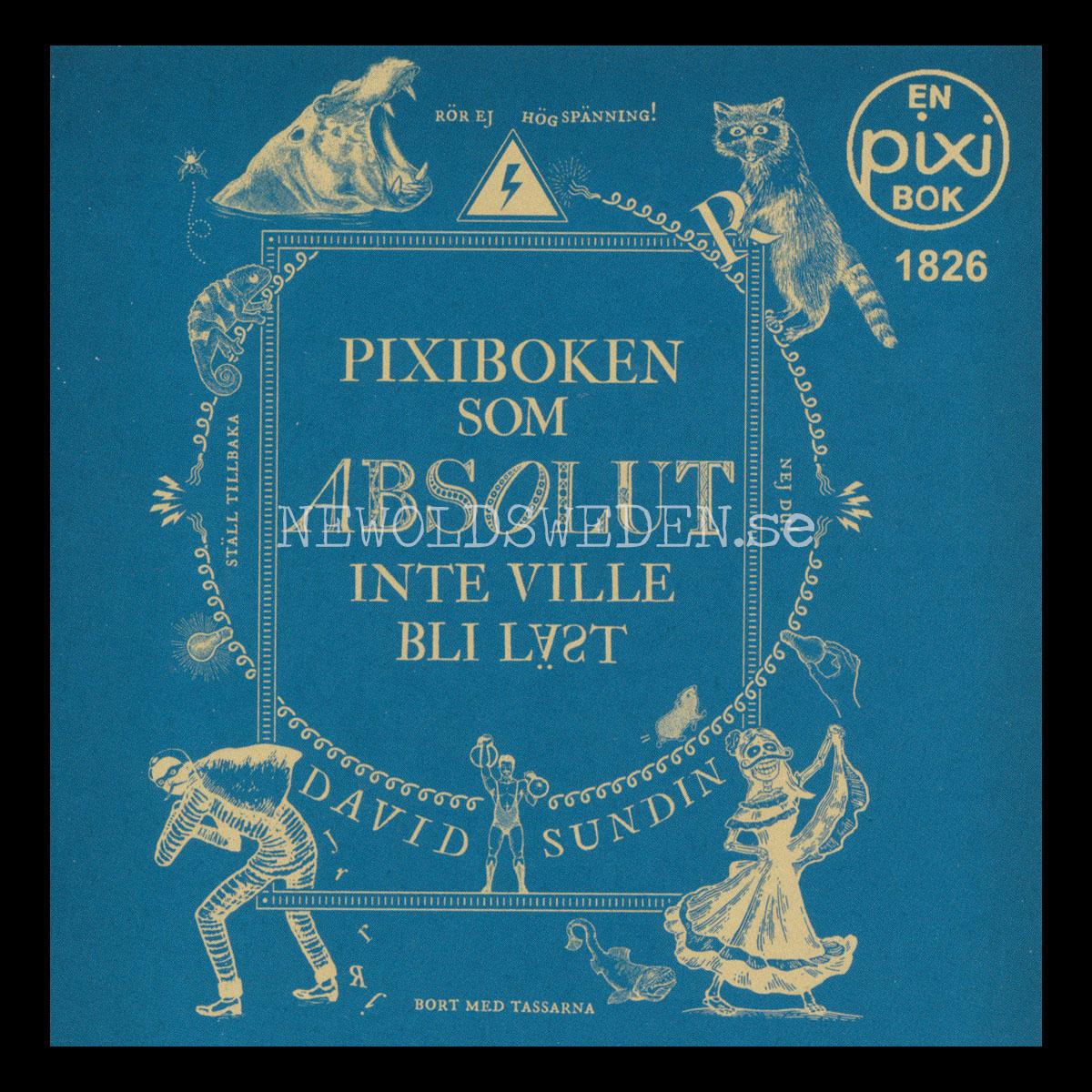 PIXIBOKEN SOM ABSOLUT INTE VILLE BLI LÄST 1826 pixiböcker - P91