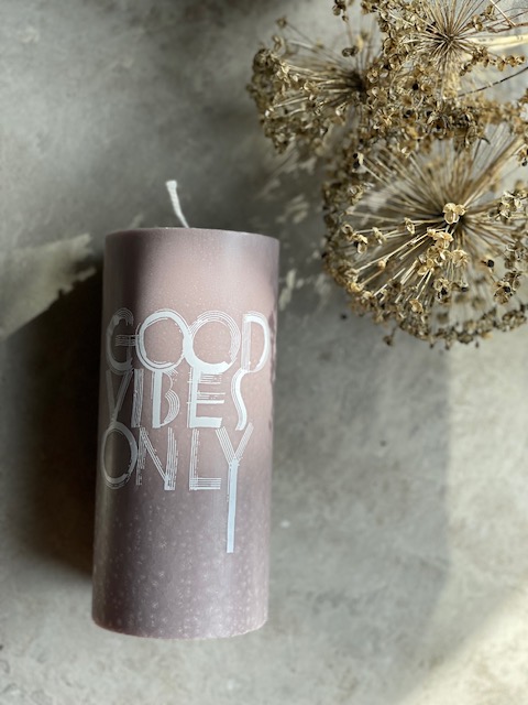 Pillar 7x15 " good vibes only " - 2