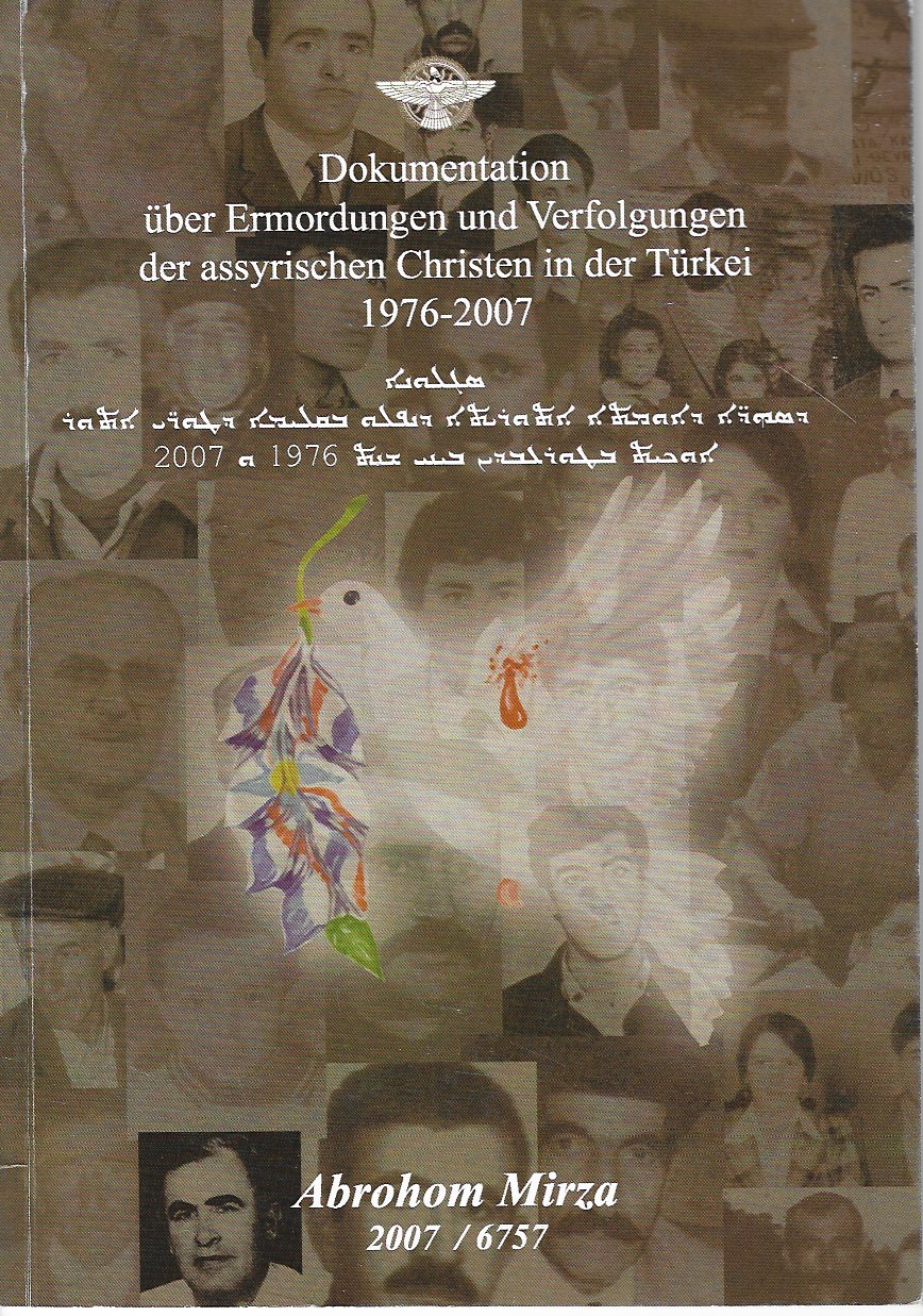 Dokumentation über ermordungen und verfolgungen der assyrischen christen in der Türkei 1976-2007
