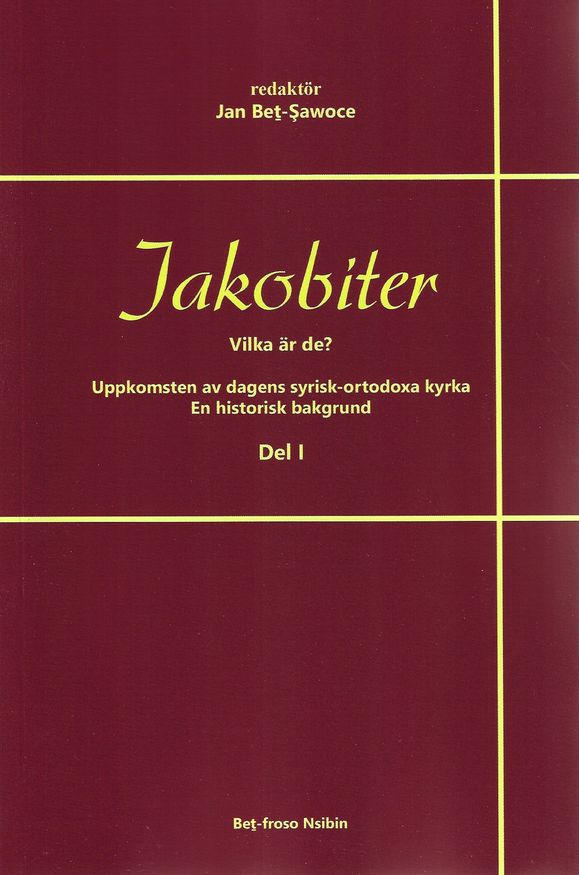 Jakobiter - Vilka är de? Del I 