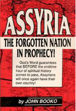 Assyria The Forgotten Nation in Prophecy