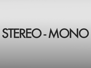 STEREO-MONO