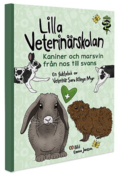 Lilla veterinärskolan - Kaniner och marsvin från nos till svans