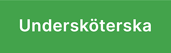 Skylt Undersköterska