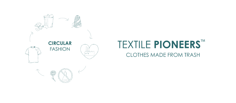 TEXTILE PIONEERS™ - Clothes made from trash