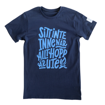 Sitt inte inne... t-shirt