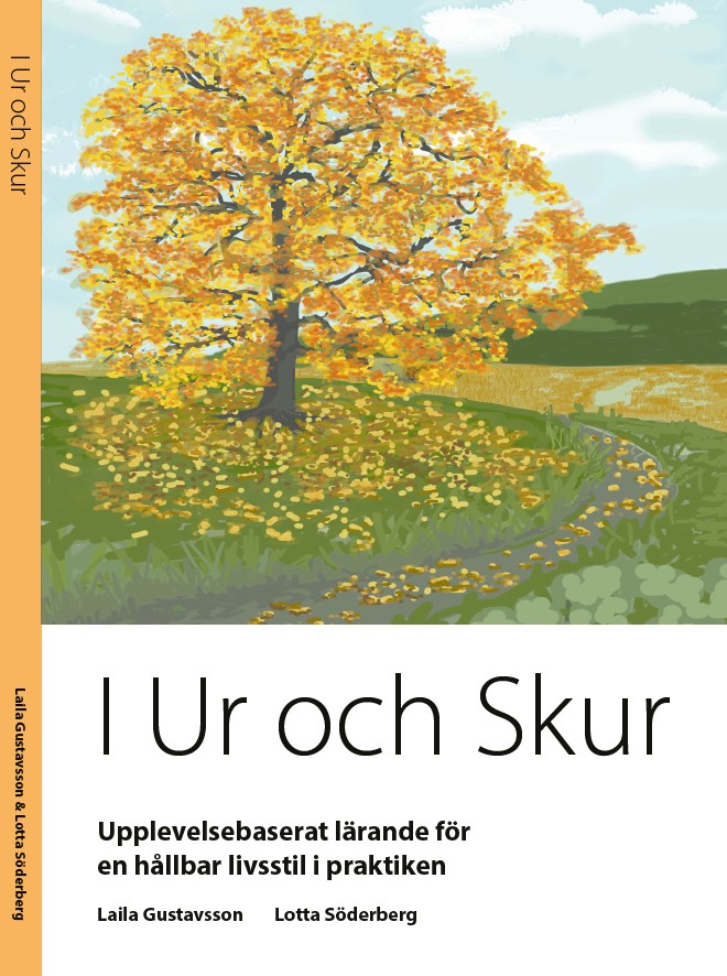 I Ur och Skur - upplevelsebaserat lärande för en hållbar livsstil i praktiken