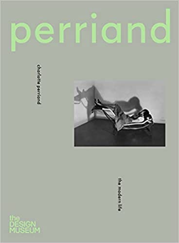 Charlotte Perriand: The Modern Life