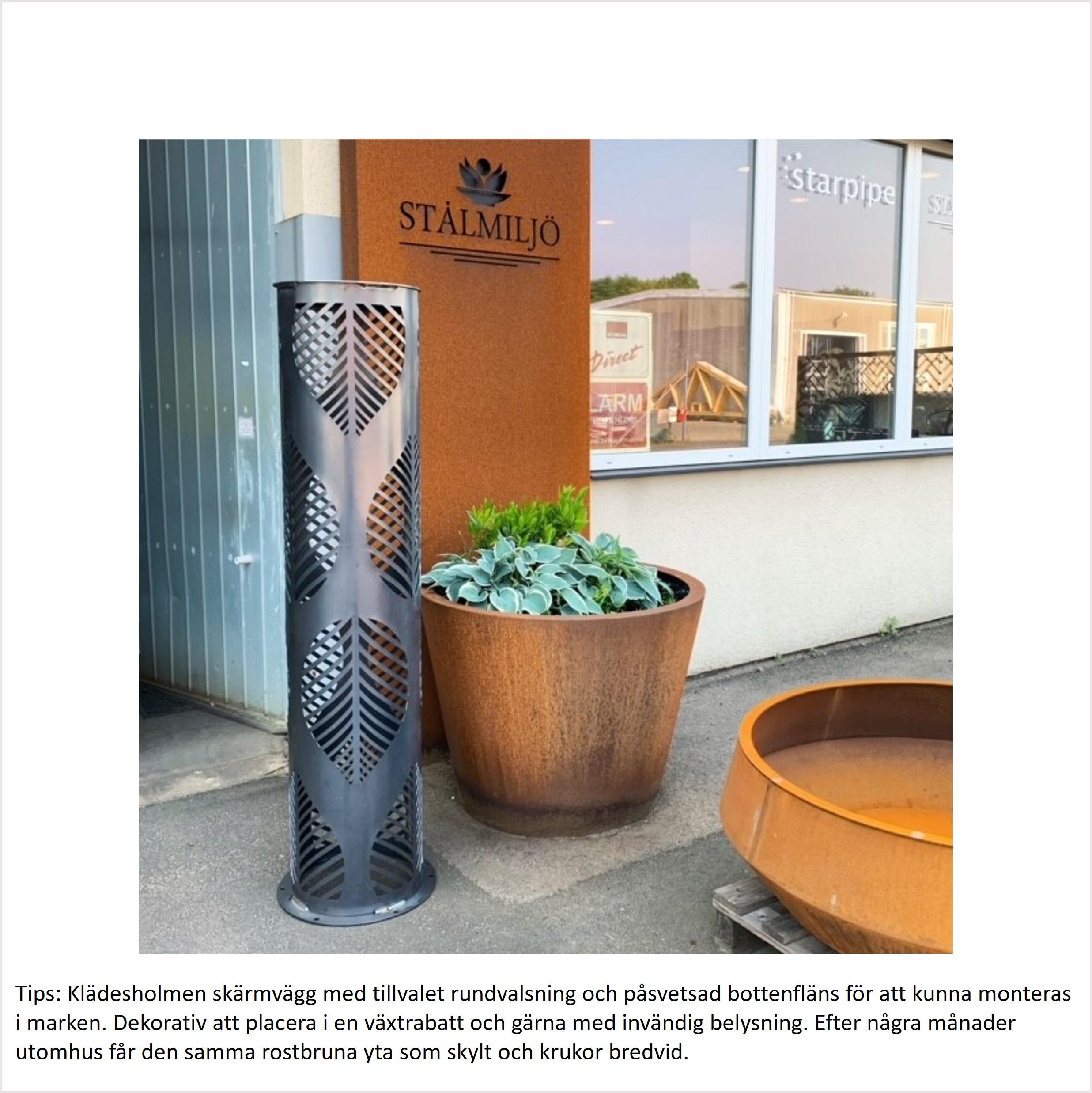 Rundvalsad skärmvägg, stor utekruka, rostbrun cortenplåt, gröna blad