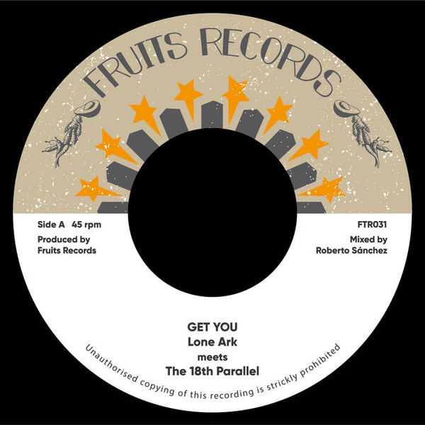 Lone Ark meets The 18th Parallel ‎– Get You