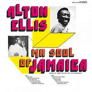Alton Ellis – Mr Soul Of Jamaica