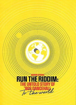 Marvin Sparks - Run The Riddim: The Untold Story Of '90's Dancehall