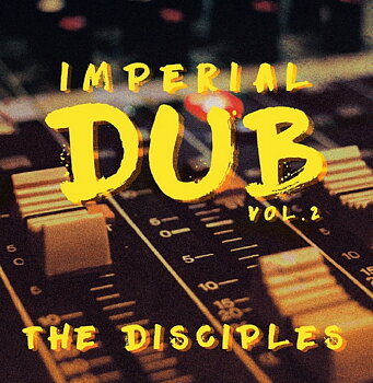 The Disciples – Imperial Dub - Vol. 2