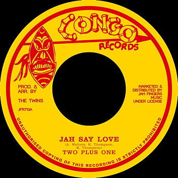 Two Plus One- Jah Say Love