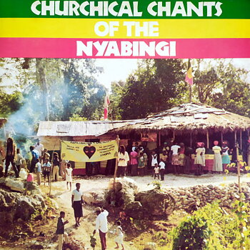 Churchical Chants Of The Nyabingi