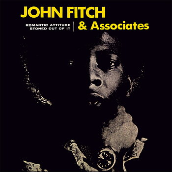 John Fitch & Associates – Romantic Attitude / Stoned Out Of It